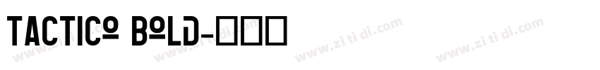 Tactico Bold字体转换